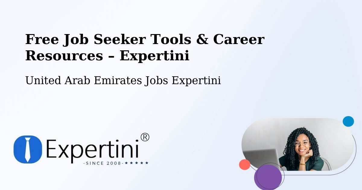 Free Job Seeker Tools & Career Resources – Al Dhafra - Al Dhafra, United Arab Emirates Jobs Expertini